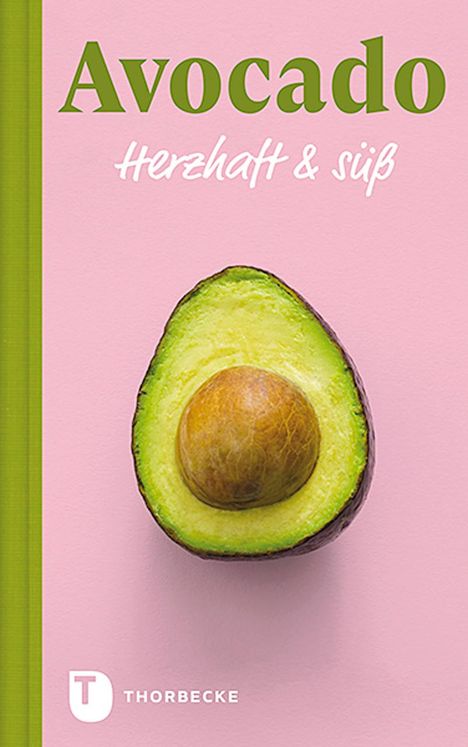 Avocado - Herzhaft &amp; süß, Buch