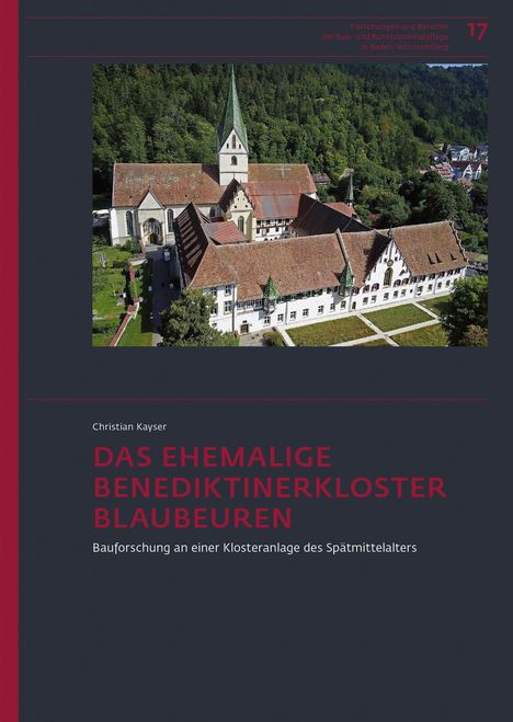 Christian Kayser: Das ehemalige Benediktinerkloster Blaubeuren, Buch