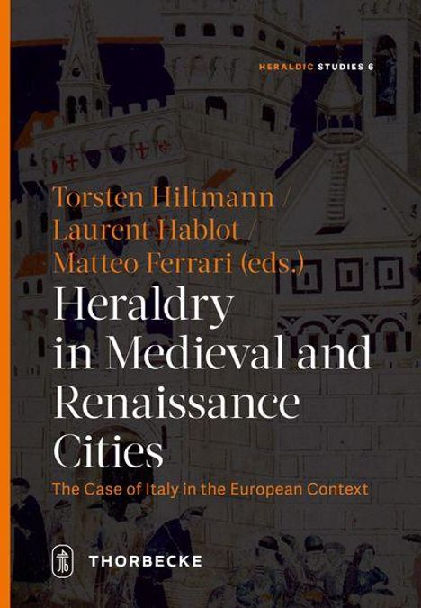 "Heraldry in Medieval and Renaissance Cities" von Hiltmann, Hablot, Ferrari. Illustration: Historische Stadt mit Türmen.
