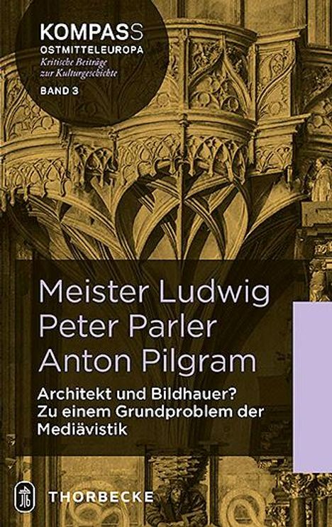 Achim Hubel: Hubel, A: Meister Ludwig - Peter Parler - Anton Pilgram, Buch