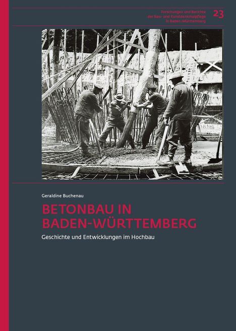 Text: "BETONBAU IN BADEN-WÜRTTEMBERG". Schwarz-weiß Foto von Arbeitern auf einer Baustelle mit Holzgerüsten im Hintergrund.