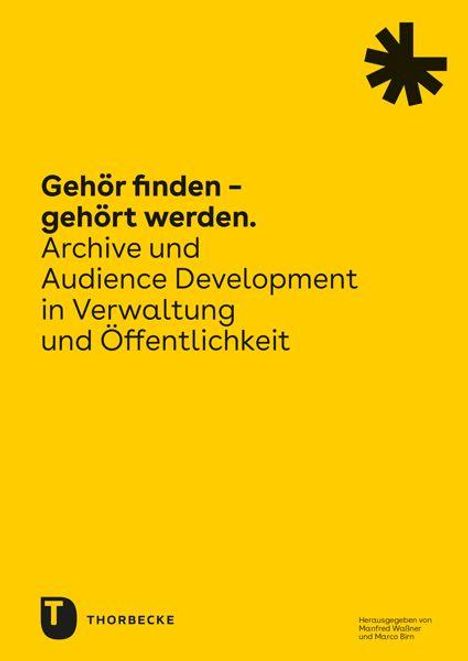 "Gehör finden – gehört werden. Archive und Audience Development in Verwaltung und Öffentlichkeit." Schwarzes Logo unten.