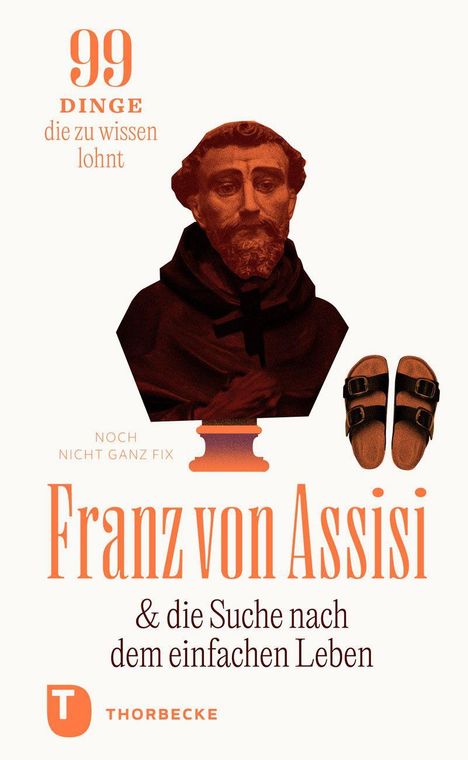 99 Dinge, die zu wissen lohnt. Franz von Assisi & die Suche nach dem einfachen Leben. Illustration: Mönchsfigur und Sandalen.
