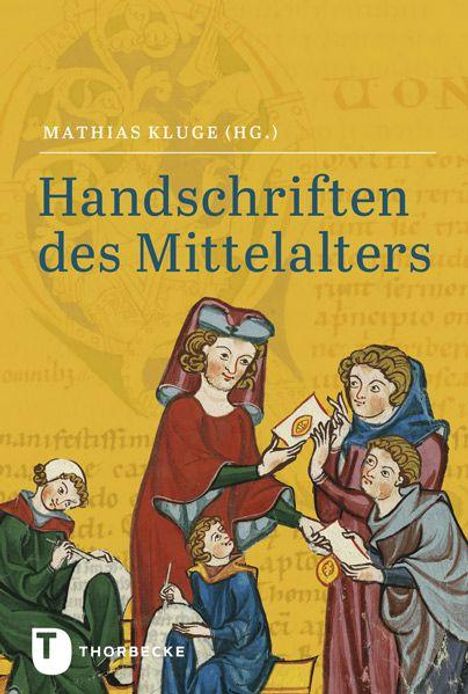 Titel: "Handschriften des Mittelalters". Illustration von Personen in mittelalterlicher Kleidung beim Studieren von Schriften.