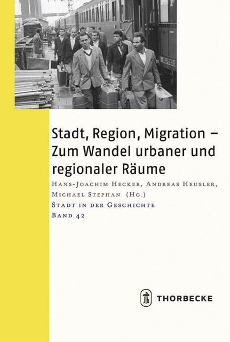 Stadt, Region, Migration - Zum Wandel urbaner und regionaler Räume, Buch