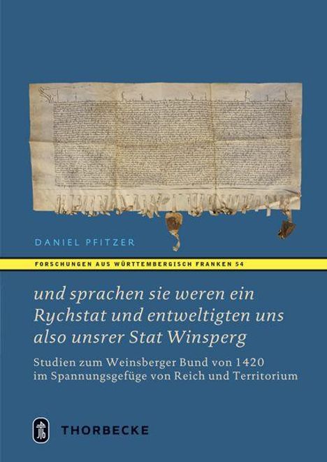 Text: "und sprachen sie weren ein Rychstat und entweltigten uns also unsrer Stat Winsperg." Oben: altes Dokument. Unten: Thorbecke Logo.