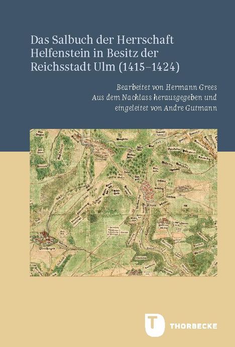 Das Salbuch der Herrschaft Helfenstein in Besitz der Reichsstadt Ulm (1415-1424), Buch