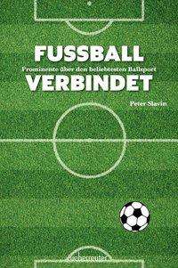 Peter Slavin: Slavin, P: Fussball verbindet, Buch
