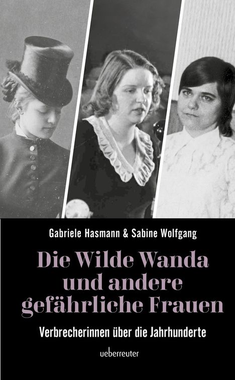 Gabriele Hasmann: Die wilde Wanda und andere gefährliche Frauen, Buch