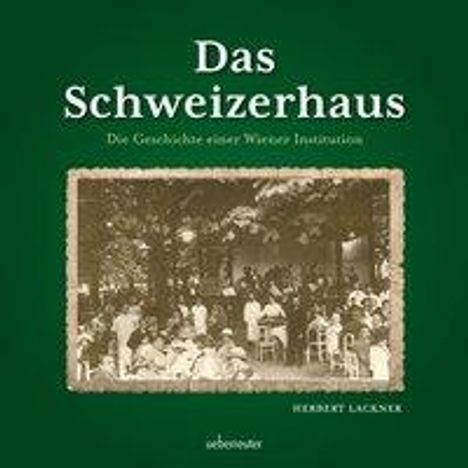 Herbert Lackner: Das Schweizerhaus, Buch