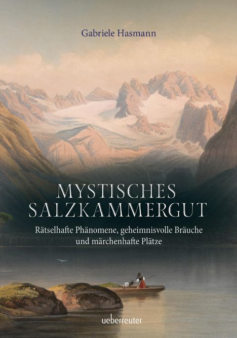 Gabriele Hasmann: Mystisches Salzkammergut, Buch