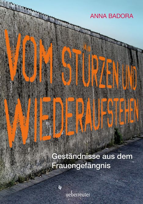 Anna Badora: Vom Stürzen und Wiederaufstehen, Buch