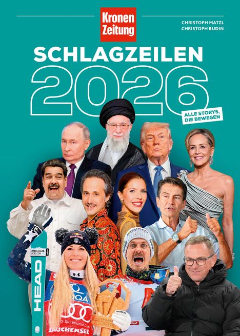 „Kronen Zeitung“, „SCHLAGZEILEN 2026“, „ALLE STORYS, DIE BEWEGEN“. Diverse bekannte Figuren auf grünem Hintergrund.