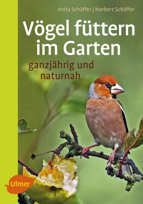 Norbert Schäffer: Schäffer, N: Vögel füttern im Garten, Buch