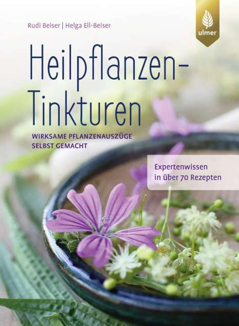 Rudi Beiser: Heilpflanzen-Tinkturen, Buch