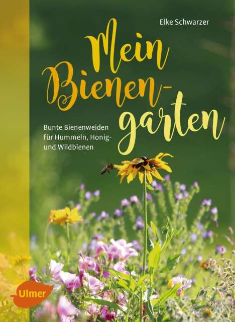 Elke Schwarzer: Mein Bienengarten, Buch