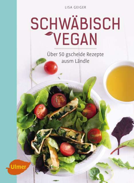 Lisa Geiger: Schwäbisch vegan, Buch