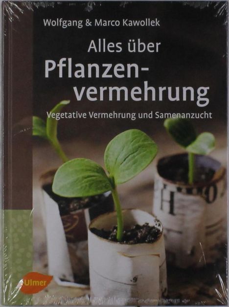 Wolfgang Kawollek: Alles über Pflanzenvermehrung, Buch