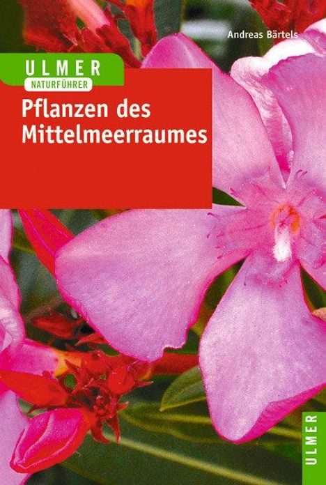 Andreas Bärtels: Bärtels, A: Mediterr. Pflanzen, Buch