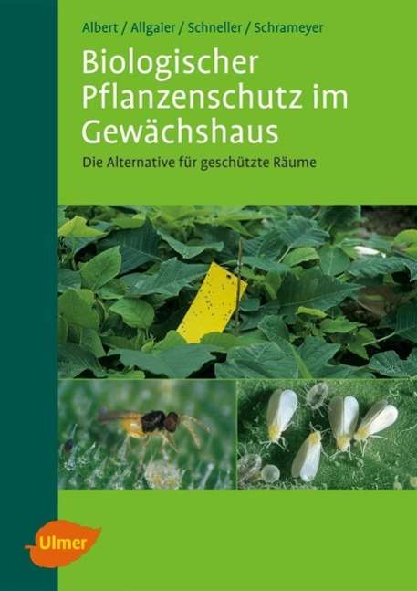 Reinhard Albert: Biologischer Pflanzenschutz im Gewächshaus, Buch