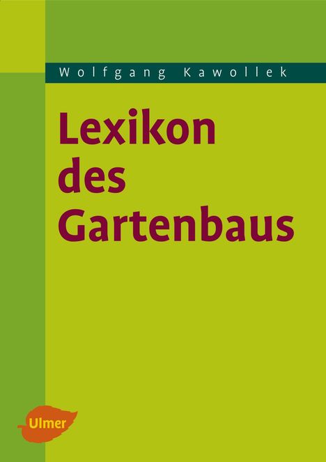 Wolfgang Kawollek: Lexikon des Gartenbaus, Buch
