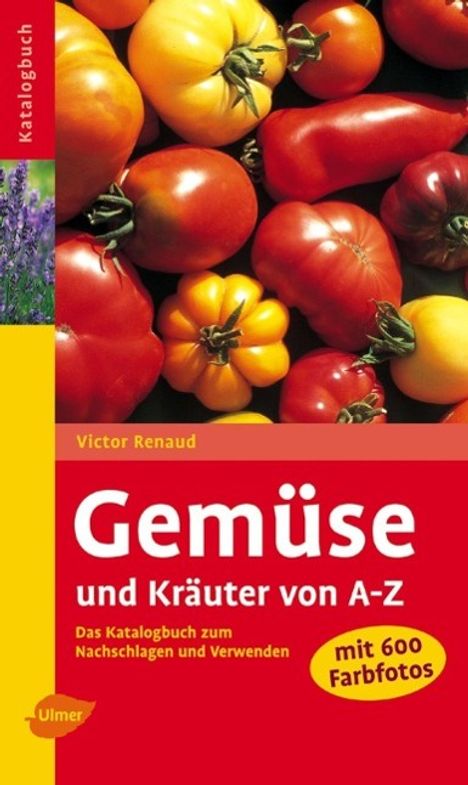 Victor Renaud: Gemüse und Kräuter von A - Z, Buch
