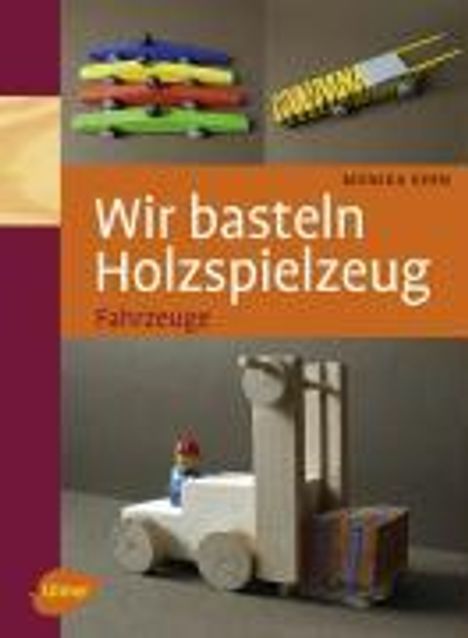 Monika Kern: Wir basteln Holzspielzeug, Buch