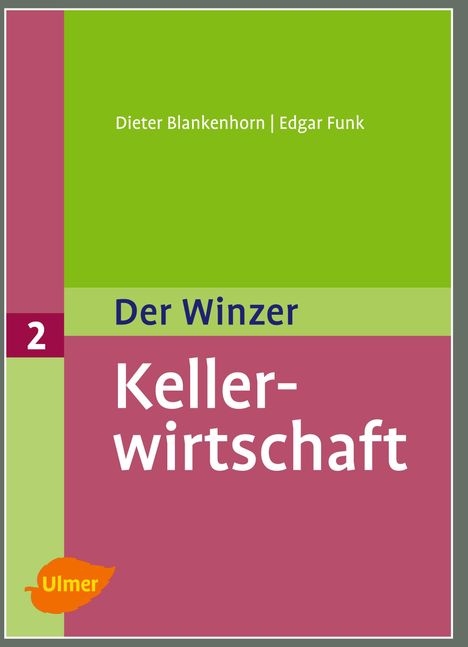 Dieter Blankenhorn: Der Winzer 2. Kellerwirtschaft, Buch