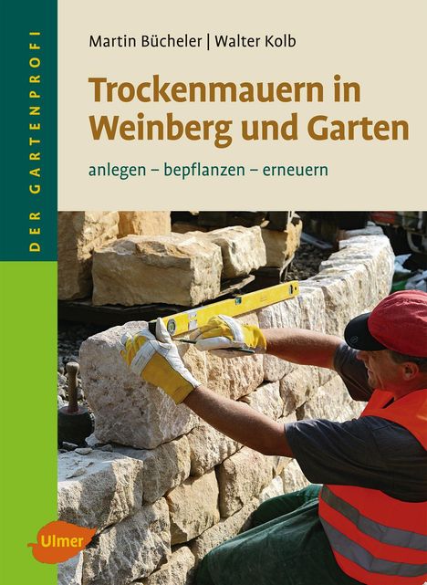 Martin Bücheler: Trockenmauern in Weinberg und Garten, Buch