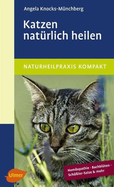 Angela Knocks-Münchberg: Knocks-Münchberg, A: Katzen natürlich heilen, Buch