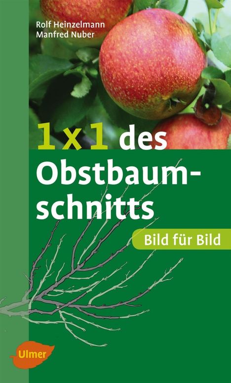 Rolf Heinzelmann: 1 x 1 des Obstbaumschnitts, Buch