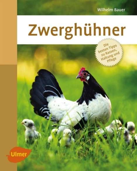 Wilhelm Bauer: Bauer, W: Zwerghühner, Buch
