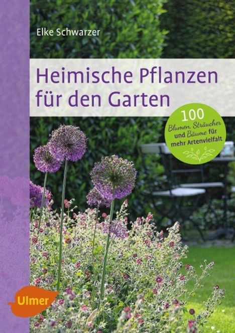 Elke Schwarzer: Heimische Pflanzen für den Garten, Buch