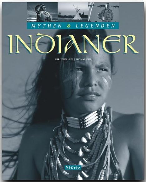 Thomas Jeier: Mythen &amp; Legenden: Indianer, Buch