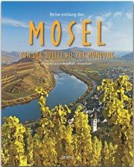 Michael Kühler: Kühler, M: Reise entlang der Mosel - Von der Quelle bis zur, Buch