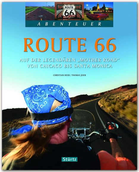 Thomas Jeier: Jeier: Abenteuer Route 66 - Auf d. legendären "Mother Road", Buch