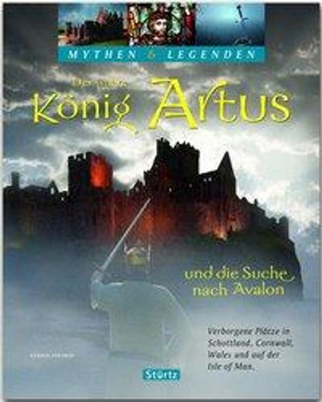 Gerald Axelrod: Axelrod, G: Der wahre König Artus und die Suche nach Avalon, Buch