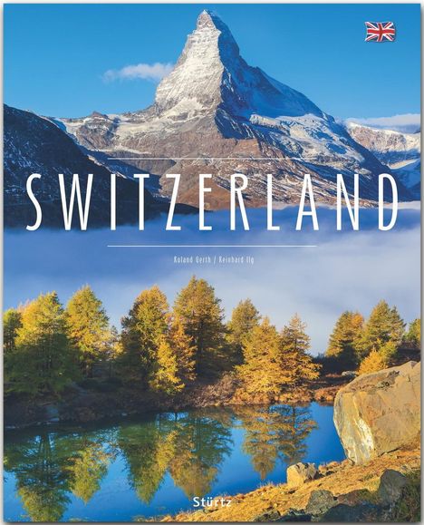 Reinhard Ilg: Ilg, R: Switzerland - Schweiz, Buch