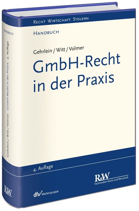 Markus Gehrlein: Gehrlein, M: GmbH-Recht in der Praxis, Buch