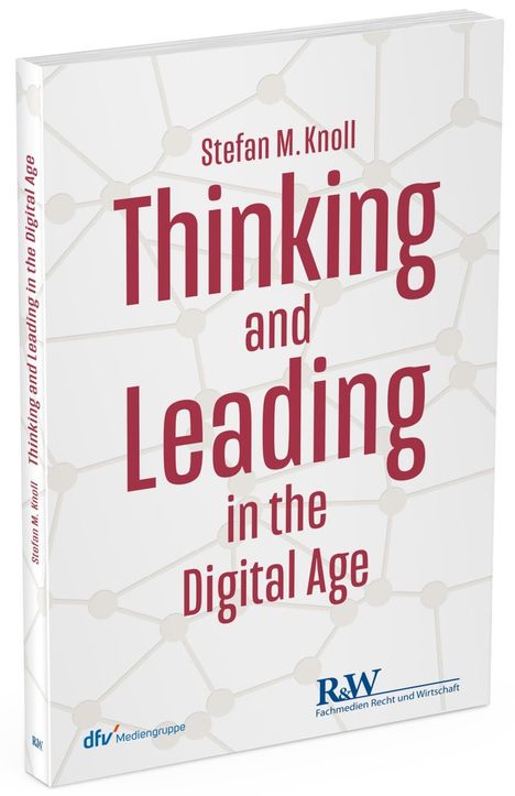 Stefan M. Knoll: Thinking and Leading in the Digital Age, Buch