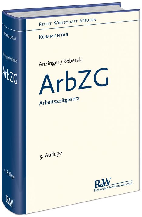 Rudolf Anzinger: ArbZG - Arbeitszeitgesetz, Buch