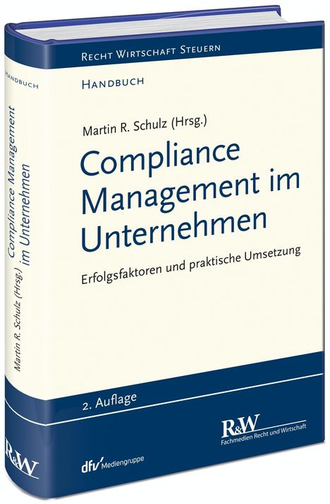 Martin R. Schulz: Compliance Management im Unternehmen, Buch