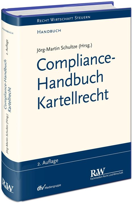 Jörg-Martin Schultze: Compliance-Handbuch Kartellrecht, Buch