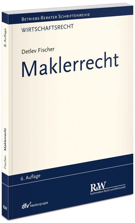 Detlev Fischer: Fischer, D: Maklerrecht, Buch