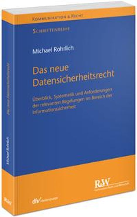 Michael Rohrlich: Das neue Datensicherheitsrecht, Buch