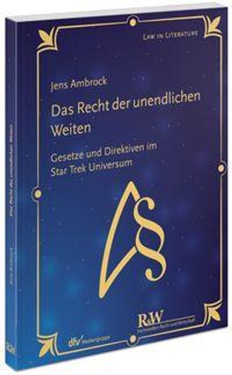Jens Ambrock, "Das Recht der unendlichen Weiten: Gesetze und Direktiven im Star Trek Universum". Blaues Buchcover.