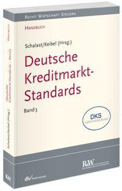 "Deutsche Kreditmarkt-Standards, Band 3, Schalast/Keibel (Hrsg.), DKS-Logo, Verlag R&W."