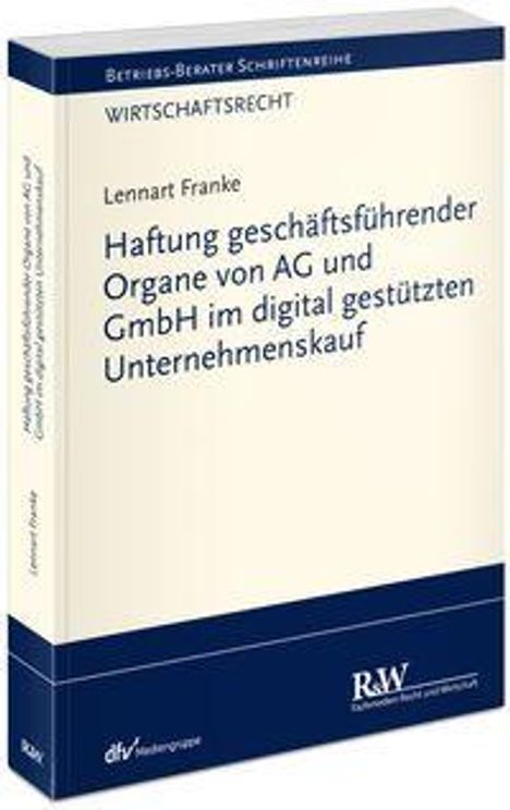 Haftung geschäftsführender Organe von AG und GmbH im digital gestützten Unternehmenskauf. Cover eines Fachbuches.