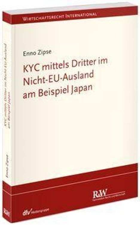 Bucheinband mit dem Titel: "KYC mittels Dritter im Nicht-EU-Ausland am Beispiel Japan" von Enno Zipse.