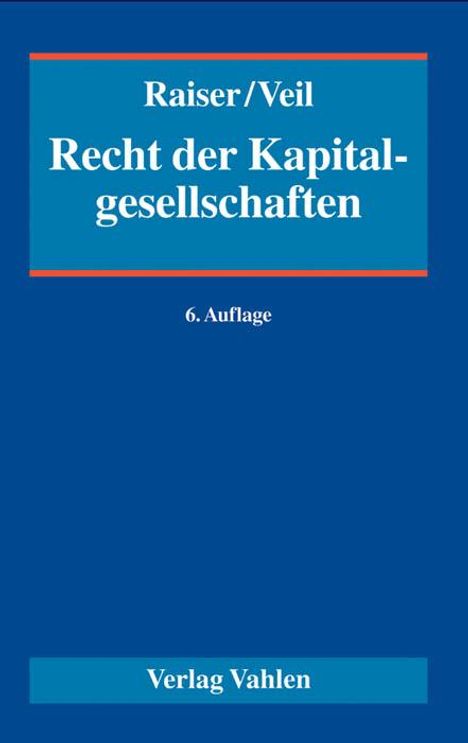 Thomas Raiser: Recht der Kapitalgesellschaften, Buch